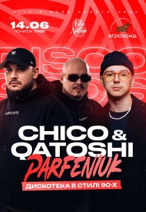Chico & Qatoshi ✘ Parfeniuk ✘ Vibe Nation